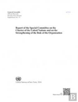 Bertrand.pt - Report Of The Special Committee On The Charter Of The United Nations And On The Strengthening Of The Role Of The Organization