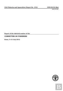 Bertrand.pt - Report Of The Thirtieth Session Of The Committee On Fisheries Rome, 9-13 July 2012