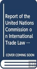 Report Of The United Nations Commission On International Trade Law