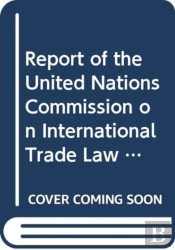 Report Of The United Nations Commission On International Trade Law