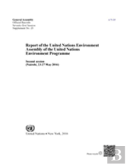 Report Of The United Nations Environment Assembly Of The United Nations Environment Programme
