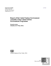 Report Of The United Nations Environment Assembly Of The United Nations Environment Programme