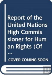 Report Of The United Nations High Commissioner For Human Rights