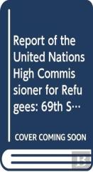 Report Of The United Nations High Commissioner For Refugees