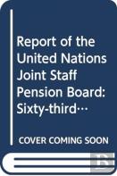 Report Of The United Nations Joint Staff Pension Board