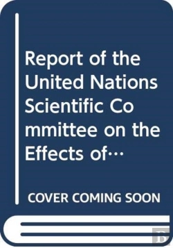 Bertrand.pt - Report Of The United Nations Scientific Committee On The Effects Of Atomic Radiation