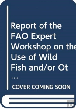 Bertrand.pt - Report Of The Workshop On The Use Of Wild Fish And/Or Other Aquatic Species As Feed In Aquaculture And Its Implications To Food Security And Poverty Alleviation, Held In Kochi, India From 16-18 Novemb