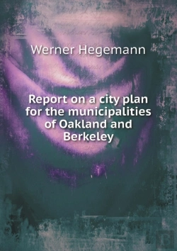 Bertrand.pt - Report On A City Plan For The Municipalities Of Oakland And Berkeley