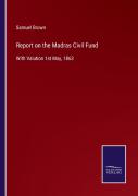 Report On The Madras Civil Fund