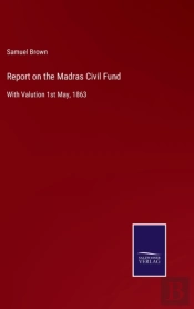 Report On The Madras Civil Fund