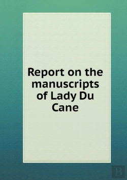 Bertrand.pt - Report On The Manuscripts Of Lady Du Cane