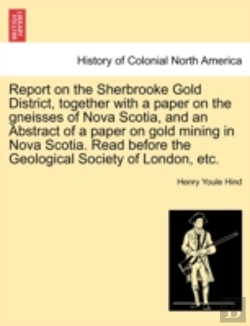 Bertrand.pt - Report On The Sherbrooke Gold District,
