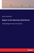 Report On The Waverley Gold District