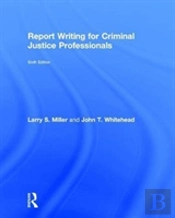 Report Writing For Criminal Justice Professionals