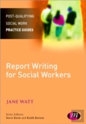 Report Writing For Social Workers