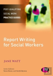 Report Writing For Social Workers