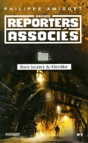 Reporters Associes V 01 Bons Baisers Du Klondike