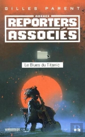 Reporters Associes V 02 Le Blues Du Titanic