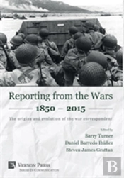 Reporting From The Wars 1850 - 2015