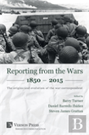 Reporting From The Wars 1850 - 2015