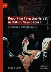 Reporting Palestine-Israel In British Newspapers