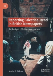 Reporting Palestine-Israel In British Newspapers