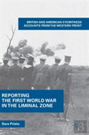 Reporting The First World War In The Liminal Zone
