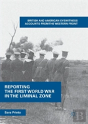 Reporting The First World War In The Liminal Zone