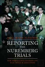 Reporting The Nuremberg Trials