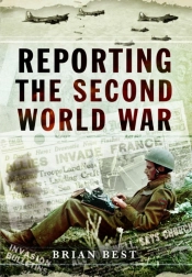 Reporting The Second World War