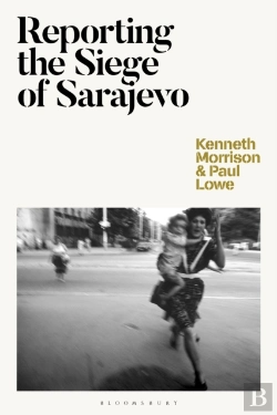 Bertrand.pt - Reporting The Siege Of Sarajevo
