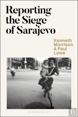 Bertrand.pt - Reporting The Siege Of Sarajevo