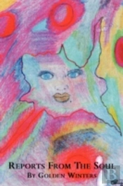 Reports From The Soul