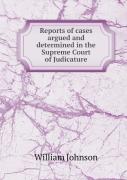 Reports Of Cases Argued And Determined In The Supreme Court Of Judicature