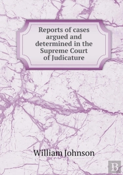 Bertrand.pt - Reports Of Cases Argued And Determined In The Supreme Court Of Judicature