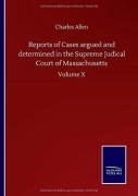 Reports Of Cases Argued And Determined In The Supreme Judical Court Of Massachusetts