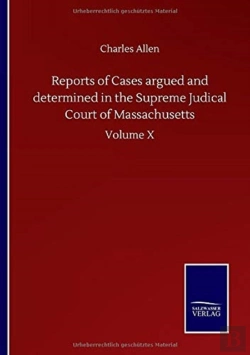 Bertrand.pt - Reports Of Cases Argued And Determined In The Supreme Judical Court Of Massachusetts