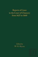 Reports Of Cases In The Court Of Chancery From 1625 To 1660