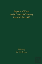 Reports Of Cases In The Court Of Chancery From 1625 To 1660