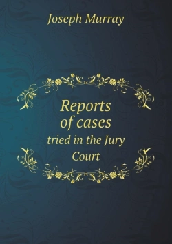 Bertrand.pt - Reports Of Cases Tried In The Jury Court