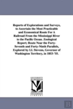 Bertrand.pt - Reports of Explorations and Surveys, to Ascertain the Most Practicable and Economical Route for a Railroad from the Mississippi River to the Pacific O