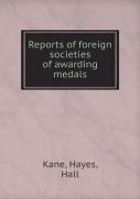 Reports Of Foreign Societies Of Awarding Medals