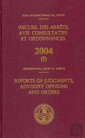 Reports Of Judgments, Advisory Opinions And Orders 2004