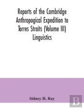 Reports Of The Cambridge Anthropogical E