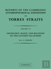 Reports Of The Cambridge Anthropological Expedition To Torres Straits: Volume 5, Sociology, Magic And Religion Of The Western Islanders