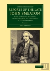 Reports Of The Late John Smeaton: Volume 3