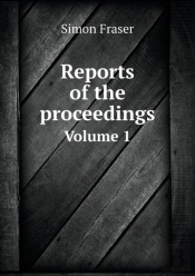 Reports Of The Proceedings Volume 1