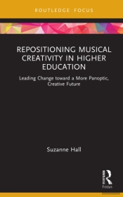 Repositioning Musical Creativity In Higher Education