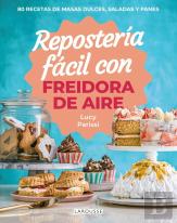 Reposteria Facil Con Freidora De Aire