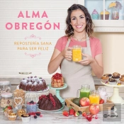 Repostería Sana Para Ser Feliz